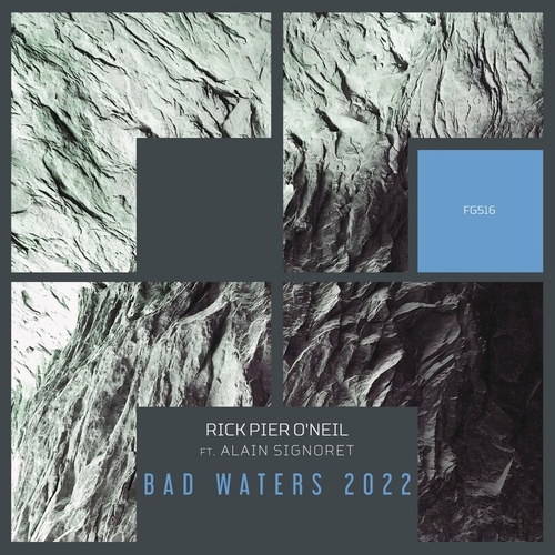 Rick Pier O’Neil & Alain Signoret - Bad Waters 2022 [FG516]